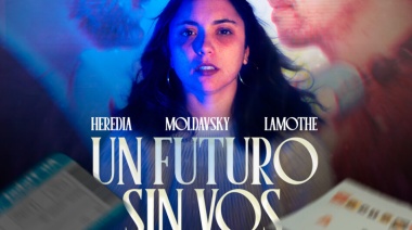 Blender estrenó "Un futuro sin vos", la serie protagonizada por Esteban Lamothe, Galia Moldavksy y Gonzalo Heredia