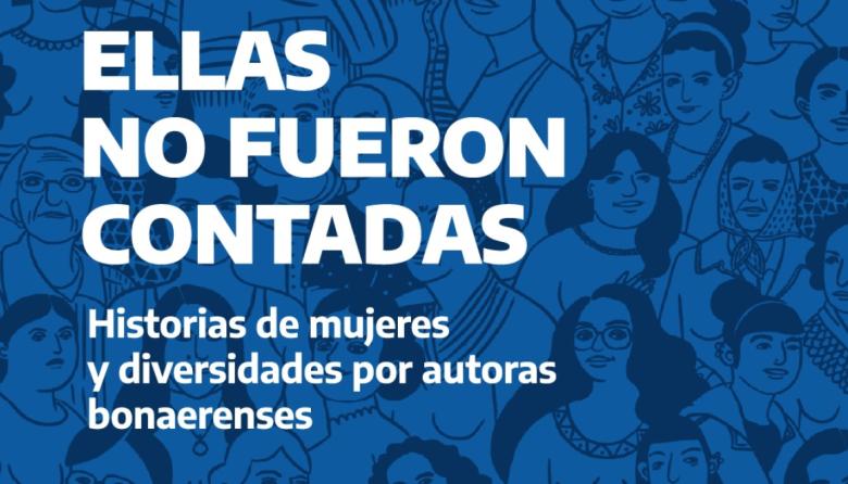 La Provincia lanzó la quinta edición del concurso literario "Ellas no fueron contadas"