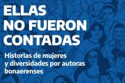 La Provincia lanzó la quinta edición del concurso literario "Ellas no fueron contadas"
